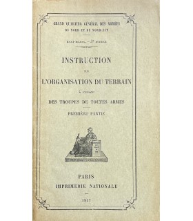 PETAIN (Philippe). Instruction sur l'organisation du terrain à l'usage de toutes armes. Edition originale.