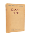 CELINE (Louis-Ferdinand). Casse pipe. Edition originale. Un des 100 exemplaires numérotés sur papier de Renage.