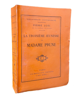 LOTI (Pierre). La Troisième Jeunesse de madame Prune. Edition originale.