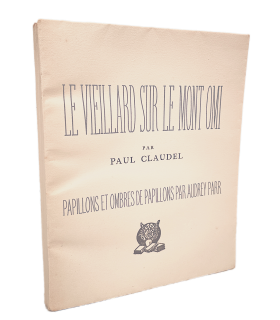 CLAUDEL (Paul).  Le Vieillard sur le mont Omi. Edition originale, illustrée par Audrey Parr.