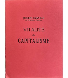 BAINVILLE (Jacques). Vitalité du capitalisme. Edition originale. Avant-propos de Paul Valéry.