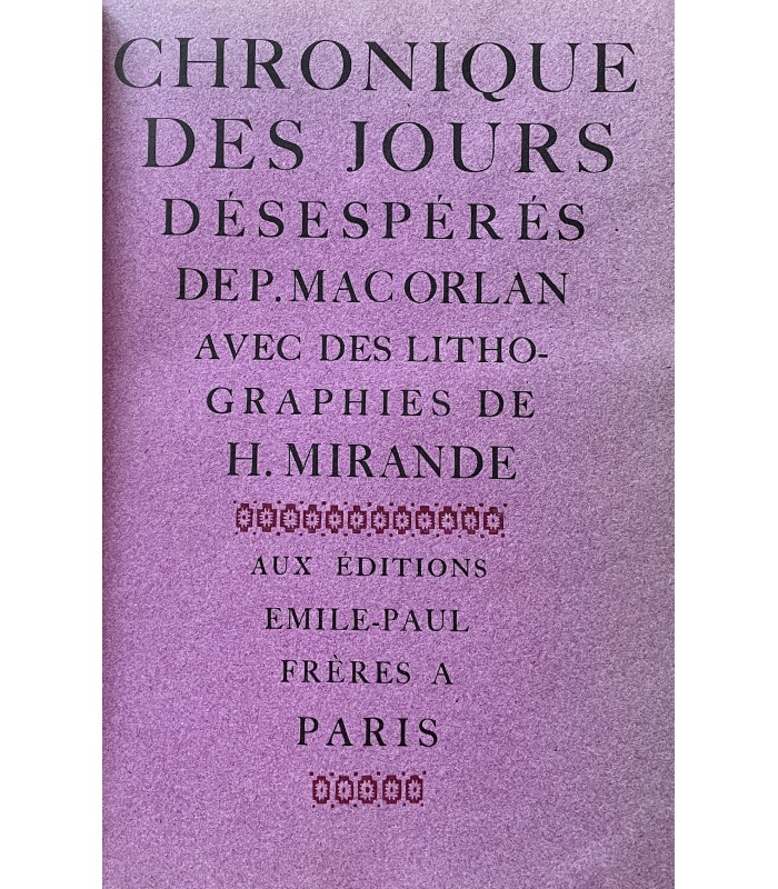 MAC ORLAN (Pierre). Chronique des jours désespérés. Edition originale. Lithographies d’Henry Mirande. Reliure de Paul Bonet.