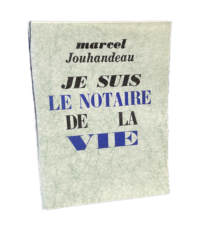 JOUHANDEAU (Marcel). Je suis le notaire de la vie. Edition originale. Photographie de l'auteur par Daniel Faunières.