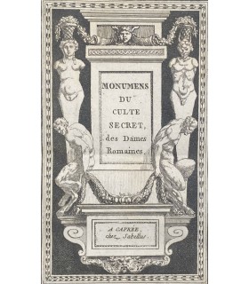 [HANCARVILLE (Pierre François Hugues, dit d')] Monuments du culte secret des dames romaines.