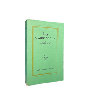 AYME (Marcel).  Les Quatre Vérités. Edition originale. Un des 52 premiers exemplaires numérotés sur vergé de Montval.