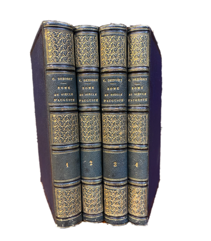 DEZOBRY (Charles). Rome au siècle d'Auguste ou Voyage d'un gaulois à Rome à l'époque du règne d'Auguste ...