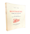 [MONTMARTRE] YAKI (Paul). Montmartre, terre des artistes. Notes et souvenirs. Dessins originaux d'artistes montmartrois.
