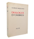 BERNANOS (Georges). Dialogue d'ombres. Nouvelles, suivies des Premiers essais romanesques. Edition en partie originale.