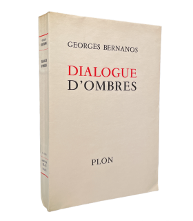 BERNANOS (Georges). Dialogue d'ombres. Nouvelles, suivies des Premiers essais romanesques. Edition en partie originale.