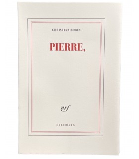 BOBIN (Christian). Pierre, . Edition originale.  Exemplaire numérotés sur vélin Rivoli d'Arjowiggins.