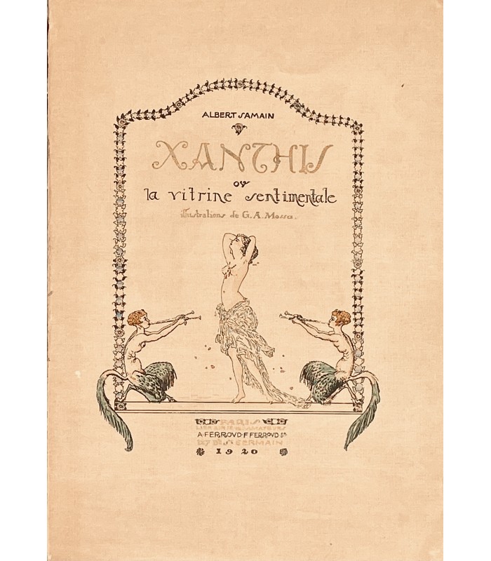 SAMAIN (Albert). Xanthis ou la Vitrine sentimentale. Illustrations en couleurs de Gustave Adolphe Mossa.