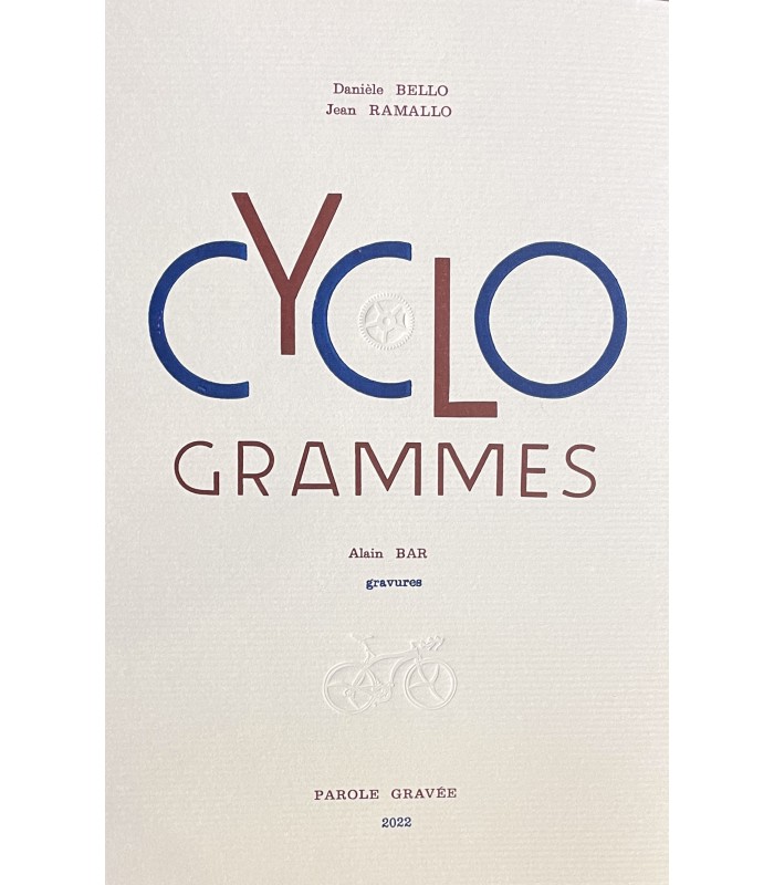 [BAR (Alain)] BELLO (Danièle) - RAMALLO (Jean). Cyclo grammes. Gravures d'Alain Bar.