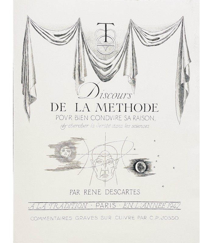 DESCARTES (René). Discours de la méthode pour bien conduire sa raison et chercher la vérité dans les sciences. Josso.