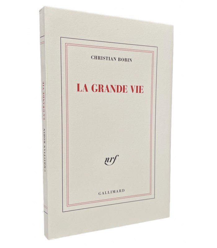 BOBIN (Christian). La Grande Vie. Edition originale. Un des 50 exemplaires numérotés sur vélin.