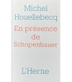 HOUELLEBECQ (Michel). En présence de Schopenhauer. Préface d'Agathe Novak-Lechevalier. Edition originale.