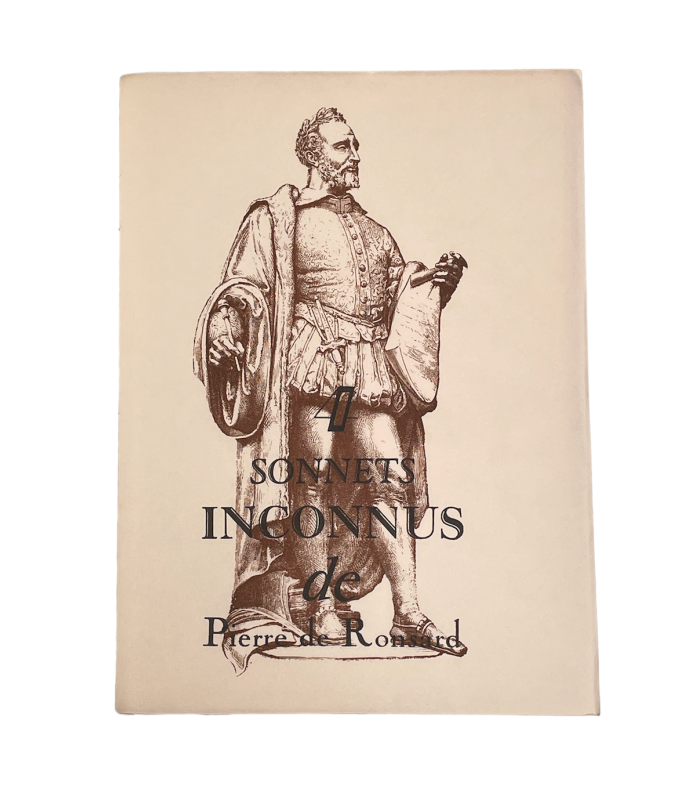 RONSARD (Pierre de). Quatre sonnets, un discours inconnus. Ornements typographiques gravés sur bois et de nombreux documents.