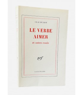 ROY (Claude). Le Verbe aimer et autres essais. Edition originale.  Un des 40 exemplaires numérotés sur vélin.