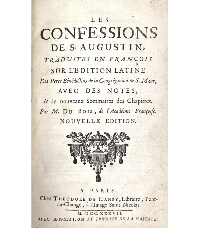 AUGUSTIN (Saint). Les Confessions. 1737. Nouvelle édition ornée de gravures sur bois.