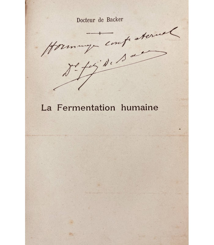 BACKER (Docteur de). La Fermentation humaine.