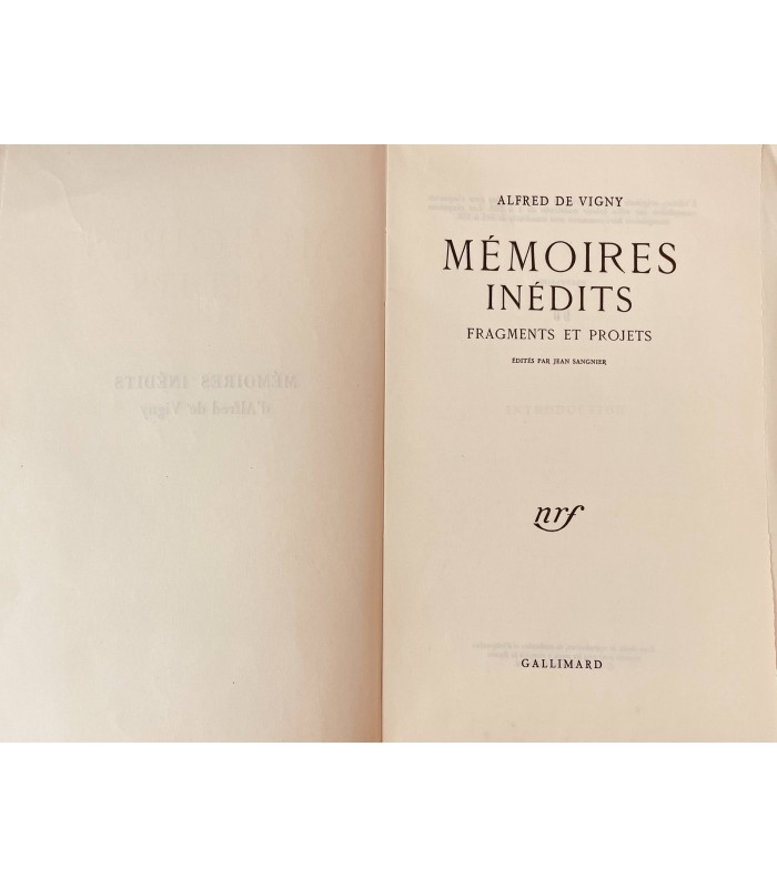 VIGNY (Alfred de). Mémoires inédits. Fragments et projets édités par Jean Sangnier.