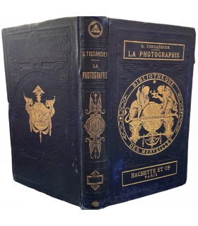 [PHOTOGRAPHIE] TISSANDIER (Gaston). La Photographie. Troisième édition revue et augmentée, illustrée de 79 vignettes sur bois.