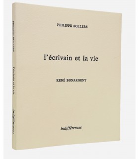 SOLLERS (Philippe). L'Ecrivain et la vie. Illustrations de René Bonargent.