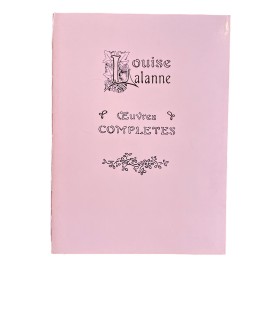 [APOLLINAIRE (Guillaume)] LALANNE (Louise). Œuvres complètes. Préface de Christian Beck.