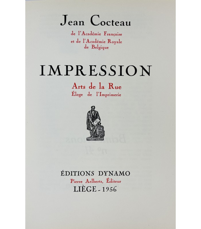 COCTEAU (Jean). Impression. Arts de la rue. Eloge de l'imprimerie.
