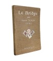 [BRIDGE] SCHLEM (Cte R., dit Grand Shlem). Le Bridge. Préface d'Alfred Capus.