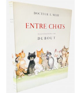 MERY (Docteur F.). Entre chats. Illustrations de Dubout.