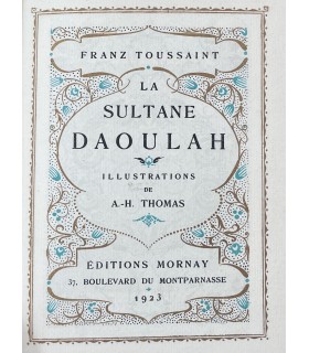 TOUSSAINT (Franz). La Sultane Daoulah. Illustrations d'Auguste-Henry Thomas.
