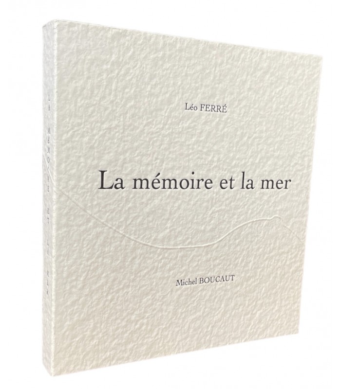 FERRE (Léo). La Mémoire et la mer. Michel Boucaut.