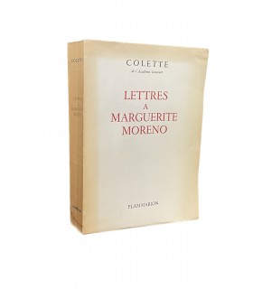 COLETTE. Lettres à Marguerite Moreno. Texte établi et annoté par Claude Pichois. Edition originale.
