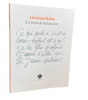 BOBIN (Christian). Un bruit de balançoire. Edition originale.