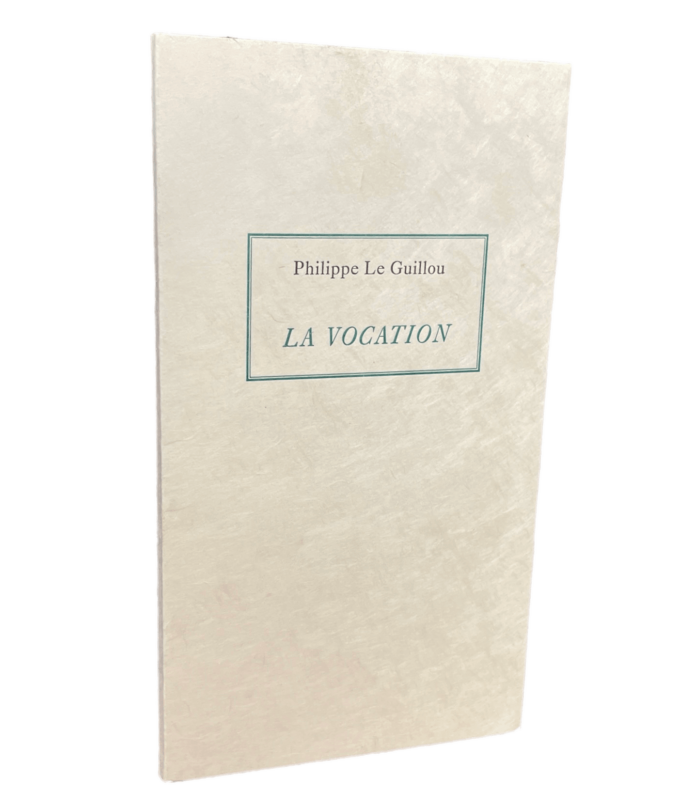 LE GUILLOU (Philippe). La Vocation.