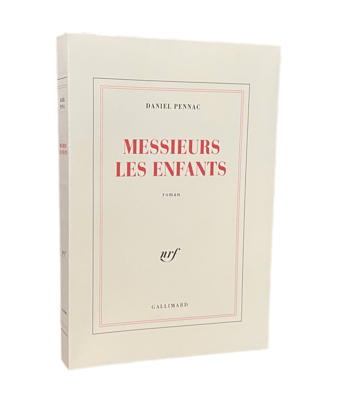 PENNAC (Daniel). Messieurs les enfants. Roman. Edition originale.