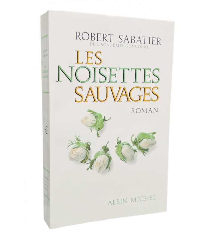 SABATIER (Robert). Les Noisettes sauvages. Roman.