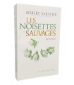 SABATIER (Robert). Les Noisettes sauvages. Roman.