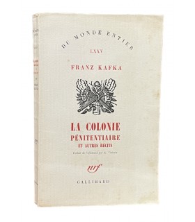 KAFKA (Franz). La Colonie pénitentiaire, et autres récits. Traduit de l'allemand par Alexandre Vialatte.