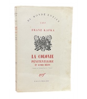 KAFKA (Franz). La Colonie pénitentiaire, et autres récits. Traduit de l'allemand par Alexandre Vialatte.