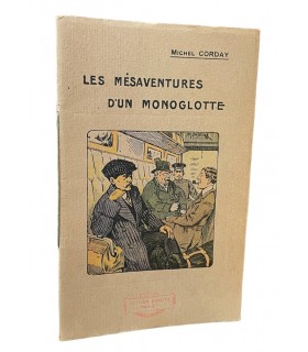 CORDAY (Michel). Les Mésaventures d'un monoglotte. Illustrations de Maurice Millière.