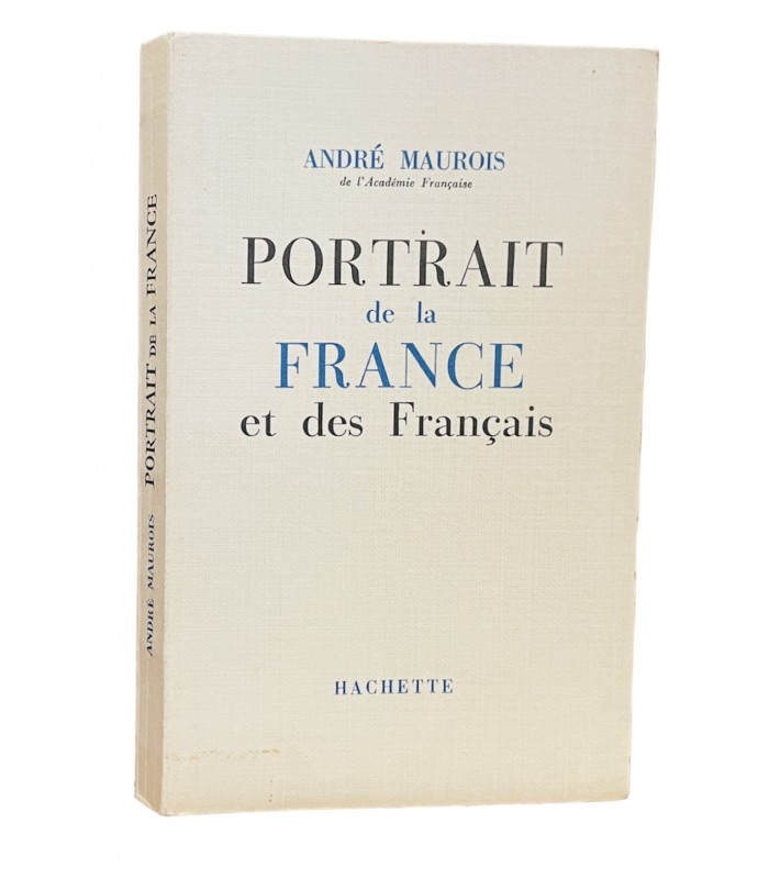 MAUROIS (André). Portrait de la France et des Français. Avant-propos de Francis Ambrière.
