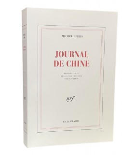 LEIRIS (Michel). Journal de Chine. Edition établie, présentée et annotée par Jean Jamin.
