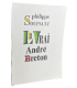 SOUPAULT (Philippe). Le Vrai André Breton.