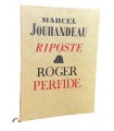 JOUHANDEAU (Marcel). Riposte à Roger Perfide.