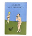 [FAIZANT (Jacques)] Comment on s'enrhumait... Planches en couleurs dessinées par Jacques Faizant.
